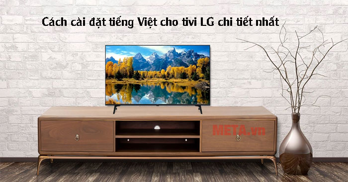 cách cài đặt tiếng Việt cho tivi LG